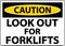 Caution Look Out For Forklifts Sign On White Background