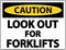 Caution Look Out For Forklifts Sign On White Background