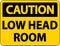 Caution Low Head Room Sign On White Background