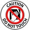Caution Machine Sign Fragile Equipment, Do Not Touch