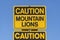 Caution Mountain Lions Sign