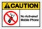 Caution No Activated Mobile Phones Symbol Sign, Vector Illustration, Isolate On White Background Label. EPS10