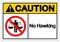 Caution No Hawking Symbol Sign, Vector Illustration, Isolate On White Background Label .EPS10