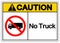 Caution No Truck Symbol Sign, Vector Illustration, Isolate On White Background Label .EPS10