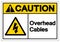 Caution Overhead Cables Symbol Sign ,Vector Illustration, Isolate On White Background Label .EPS10