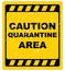 Caution quarantine area