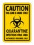Caution Quarantine Infectious Virus Area Sign Isolate On White Background,Vector Illustration EPS.10