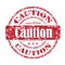 Caution rubber stamp