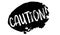 Caution rubber stamp