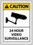 Caution Sign CCTV 24 Hour Video Surveillance