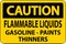 Caution Sign Flammable Liquids, Gasoline, Paints, Thinners