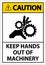 Caution Sign Keep Hands Out Of Machinery