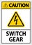 Caution Sign, Switch Gear Sign