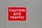 Caution site traffic warning sign