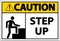 Caution Step Up Sign On White Background