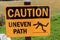 Caution Uneven Path Sign