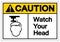 Caution Watch Your Head Symbol Sign, Vector Illustration, Isolate On White Background Label .EPS10
