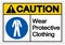 Caution Wear Protective Clothing Symbol Sign,Vector Illustration, Isolated On White Background Label. EPS10