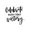 Celebrate every tiny victory. Motivational quote about progress and dreams. Inspirational saying. Black vector