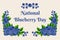 Celebrate National Blueberry Day background.