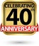 Celebrating 40,40th years anniversary gold label, vector illustration