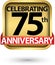 Celebrating 75th years anniversary gold label, vector illustration