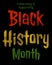 celebrating and supporting Black Hestory Month text on black background