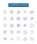 Certification line icons signs set. Design collection of Certificate, Credential, Licensed, Qualified, Approved