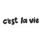 Cest la vie. Vector hand drawn illustration sticker with cartoon lettering. Good as a sticker, video blog cover, social