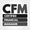 CFM - Certified Financial Manager acronym
