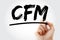 CFM - Certified Financial Manager acronym with marker, business concept background