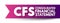 CFS Consolidated Financial Statement - assets, liabilities, equity, income, expenses and cash flows of a parent and its