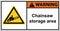 Chainsaws, warning signs for chainsaw storage areas.Sign warning