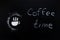 Chalk paint of cup of coffee and words - Coffee time