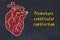 Chalk sketch of human heart on black desc and inscription Premature ventricular contraction