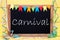 Chalkboard With Party Decoration, Text Carnival