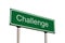 Challenge Green Road Sign Isolated