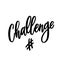 Challenge - hand lettering with graphic elements for social media, stories, card, blogging, posting, design. Vector