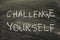 Challenge yourself