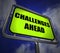 Challenges Ahead Signpost Shows to Overcome a Challenge or Difficulty