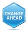 Change Ahead crystal blue hexagon button