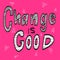 Change is good word illustration