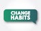 Change Habits text message bubble, concept background