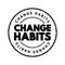 Change Habits text stamp, concept background