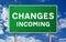 CHANGE INCOMING road sign message