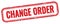 CHANGE ORDER text on red grungy vintage stamp