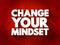 Change Your Mindset text quote, concept background