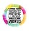 Change Your Thoughts And You Will Change Your World Motivation Quote. Creative Vector Typography Concept