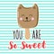 Charming ice cream cat with hand-written inscription You are so sweet.