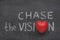 Chase the vision heart